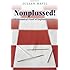 Nonplussed!: Mathematical Proof of Implausible Ideas