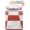 Nonplussed!: Mathematical Proof of Implausible Ideas