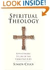 Spiritual Theology: A Systematic Study of the Christian Life