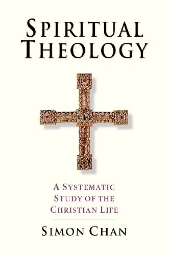Spiritual Theology: A Systematic Study of the Christian Life