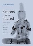 Secrets of the Sacred: Empowering Buddhist Images in Clear, in Code, and in Cache (Franklin D Murphey Lecture Ser)