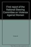 First report of the National Steering Committee on Violence Against Women