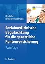 Sozialmedizinische Begutachtung f&uuml;r die gesetzliche Rentenversicherung