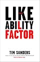 The Likeability Factor: How to Boost Your L-Factor and Achieve Your Life's Dreams