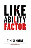The Likeability Factor: How to Boost Your L-Factor and Achieve Your Life's Dreams