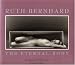 Ruth Bernhard: The Eternal Body: A Collection of Fifty Nudes