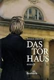 Das Torhaus: Roman