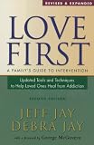 Love First: A Family's Guide to Intervention