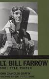 Lt. Bill Farrow: Doolittle Raider