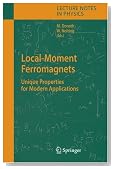 Local-Moment Ferromagnets: Unique Properties for Modern Applications