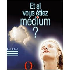 Et si vous �tiez m�dium ?