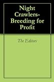Night Crawlers- Breeding for Profit