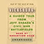 Vicksburg: A Guided Tour from Jeff Shaara's Civil War Battlefields | Jeff Shaara