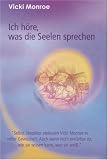 Ich h�re, was die Seelen sprechen - Vicki Monroe