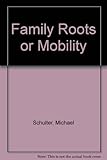 Family roots or mobility?