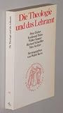 Produkt-Bild: Kern, Walter [Hrsg.]: Die Theologie und das Lehramt. Freiburg, Herder, 1982. 8&deg;. 237 S. kart. (ISBN 3-451-02091-2)