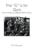 The "G" is for Guts: An American Glider Pilot's Story