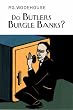 Do Butlers Burgle Banks? (EVERYMAN WODEHOUSE)