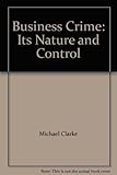Business crime : its nature and control