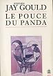 Le Pouce du Panda : Les grandes �nigmes de l'�volution