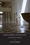 Princes, brokers, and bureaucrats : oil and the state in Saudi Arabia