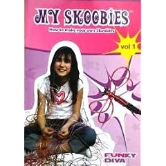 My Skoobies: v. 1: Making Your Own Skoobie Creation
