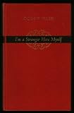 I'm a Stranger Here Myself