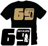 Coole Fun T-Shirts 69 born to pimp T-Shirt Fun T-Shirts, schwarz/gold, Groesse: XL