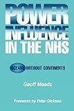 Power and influence in the NHS : oceans without continents