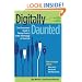 Digitally Daunted: The Consumer's Guide to Taking Control of the Technology in Your Life