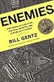 Enemies: How America's Foes Steal Our Vital Secrets--And How We Let It Happen
