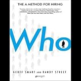 Who: The A Method for Hiring (Unabridged)