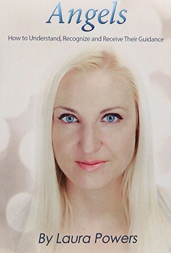 angels how to understand recognize and receive their assistance