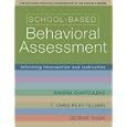 School-based Behavioral Assessment: Informing Intervention And Instruction (the Guilford Practical Intervention In Schools Series)