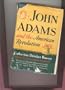 John Adams and the American Revolution