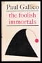 Foolish Immortals