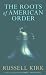 The Roots of American Order