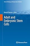 Adult and embryonic stem cells