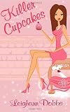Killer Cupcakes: A Lexy Baker Bakery Cozy Mystery by  Leighann Dobbs in stock, buy online here