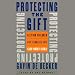 Books : Protecting the Gift: Keeping Children and Teenagers Safe (And Parents Sane)