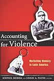 Accounting for violence : marketing memory in Latin America