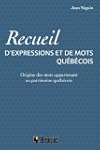 Recueil d'expressions et de mots qu�b...
