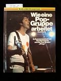 Wie eine Pop-Gruppe arbeitet. in Zusammenarbeit mit Paul McCartney und der Pop-Gruppe 