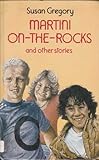 Martini-on-the-rocks : and other stories