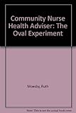 A community health nurse adviser : the Oval experiment