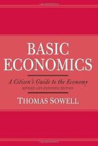 Basic Economics 2nd Ed: A Citizen's Guide to the Economy, Revised and Expanded Edition