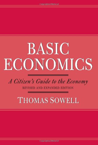 Basic Economics 2nd Ed: A Citizen's Guide to the Economy, Revised and Expanded Edition