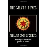 AnElfinBookofSpirits:EvokingtheBeneficentPowersofFaerie