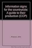 Information signs for the countryside : a guide to their production