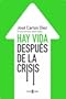 Hay vida despu�s de la crisis: El economista observador (Diversas (plaza&janes))